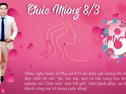 Nhà báo Vương Xuân Nguyên gửi lời chúc ngày Quốc tế Phụ nữ 8/3