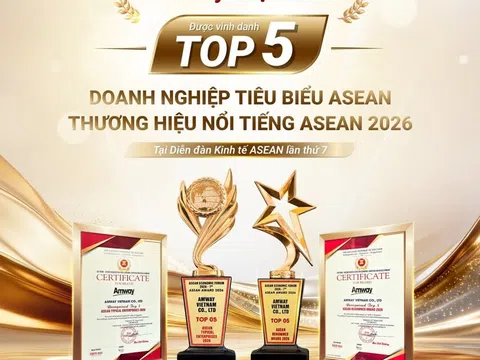 Amway Việt Nam được vinh danh Top 5 doanh nghiệp tiêu biểu ASEAN và Top 5 thương hiệu/sản phẩm nổi tiếng ASEAN 2026